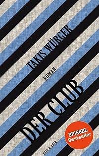 Der Club (Takis Würger)