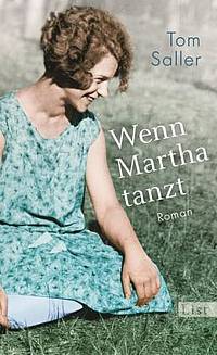 Wenn Martha tanzt (Tom Saller)