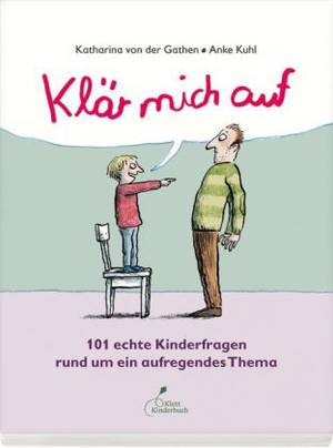 Klär mich auf (Katharina van der Gathen & Anke Kuhl)