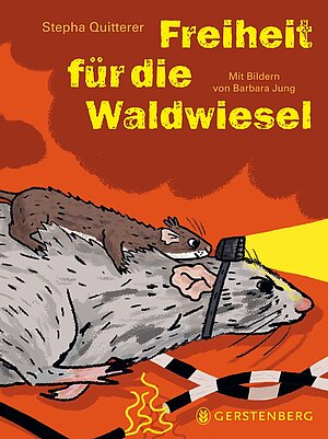 Freiheit für die Waldwiesel (Stepha Quitterer & Barbara Jung)