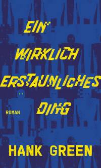 Ein wirklich erstaunliches Ding (Hank Green)