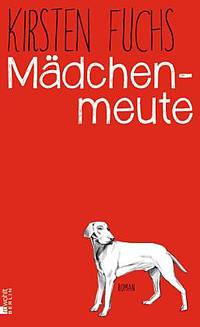 Mädchenmeute (Kirsten Fuchs)