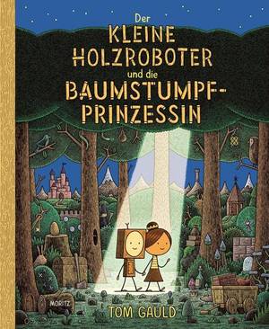 Der kleine Holzroboter und die Baumstumpfprinzessin (Tom Gauld)