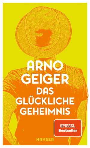 Das glückliche Geheimnis (Arno Geiger)