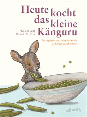 Heute kocht das kleine Känguru (Myriam Lang & Kathrin Schärer)