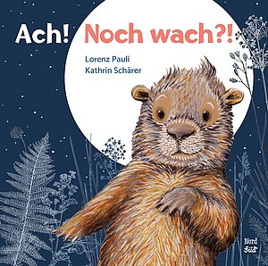 Ach! Noch wach? (Lorenz Pauli & Kathrin Schärer)