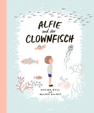 Alfie und der Clownfisch (Davina Bell & Allison Colpoys)