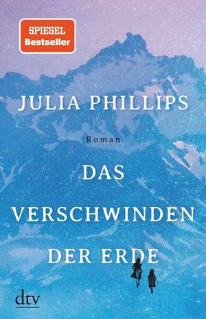 Das Verschwinden der Erde (Julia Phillips)