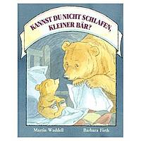 Kannst du nicht schlafen kleiner Bär? (Martin Waddell / Barbar Firth)