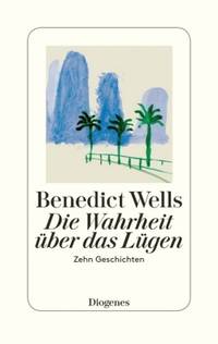 Die Wahrheit über das Lügen (Benedict Wells)
