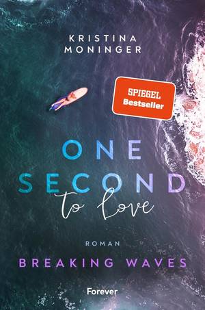 Breaking Waves - One second to love (Kristina Moninger)
