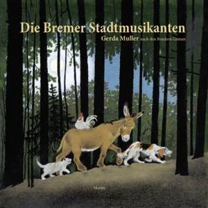 Die Bremer Stadtmusikanten ( Gerda Muller)