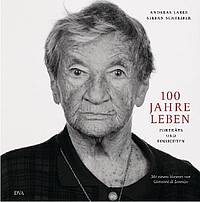 100 Jahre Leben (Andreas Labes; Stefan Schreiber)
