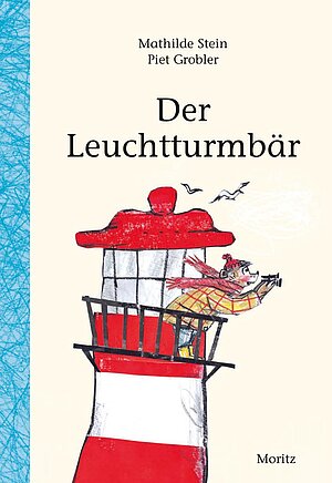 Der Leuchtturmbär (Mathilde Stein & Piet Groblerm)