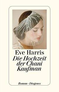 Die Hochzeit der Chani Kaufman (Eve Harris)