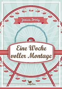 Eine Woche voller Montage (Jessica Brody )