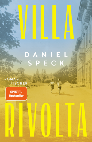 Villa Rivolta (Daniel Speck)