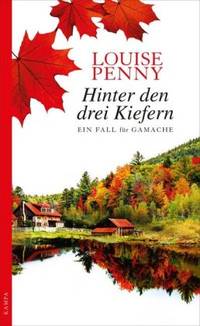 Hinter den drei Kiefern (Louise Penny)