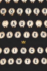 Wörter auf Papier (Vince Vawter)