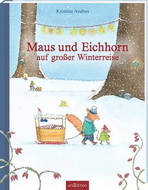 Maus und Eichhorn auf großer Winterreise (Kristina Andres)