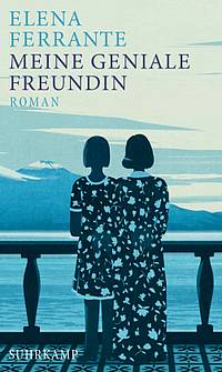 Meine geniale Freundin (Elena Ferrante )