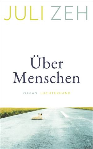 ÜBER MENSCHEN  (JULI ZEH )