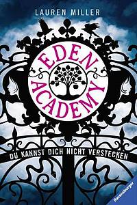 Eden Academy – Du kannst dich nicht verstecken (Lauren Miller)