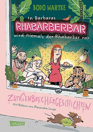 In Barbaras Rhabarberbar wird niemals der Rhabarber rar (Bodo Wartke & Alexandra Junge)