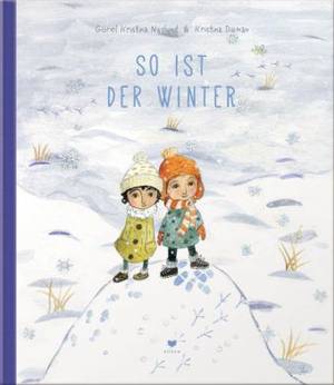 So ist der Winter (Görel Kristina Näslund und Kristina Gigman)