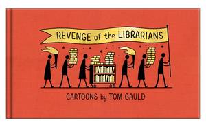 Revenge of the librerians (Tom Gauld)