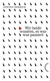 Wir beide wussten, es war etwas passiert (Steven Herrick )