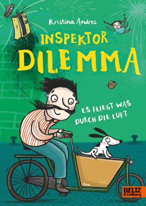 Inspektor Dilemma - Es fliegt was durch die Luft (Kristina Andres & Meike Töpperwien)