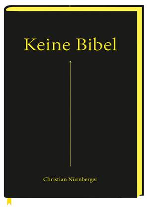Keine Bibel (Christian Nürnberger)