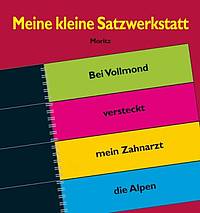 Meine kleine Satzwerkstatt (Markus Weber)